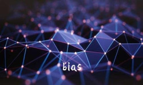 bias